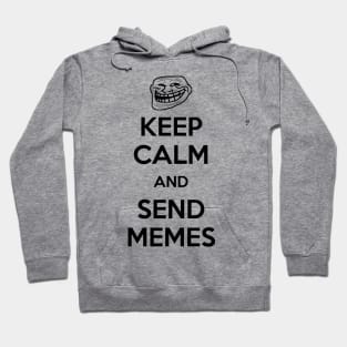 Keep calm and send memes Hoodie